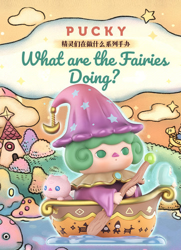 Popmart x Pucky What are the fairies doing?